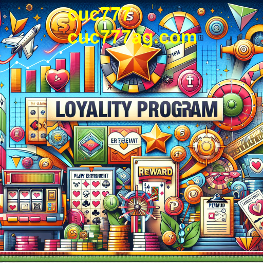Descubra o 'Loyalty Program' do cuc777: Mais que um Jogo, Uma Experiência